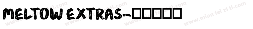 Meltow Extras字体转换
